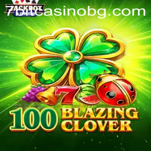Dive into 100BlazingClover: A Modern Gaming Marvel